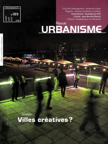 Revue Urbanisme N° 373, Juillet-août 2010 : Villes créatives ?