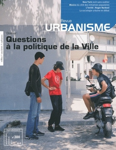 Revue Urbanisme N° 380, septembre-octobre 2011 : Questions à la politique de la Ville