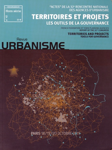 Revue Urbanisme Hors série N° 42 : Territoires et projets. Les outils de la gouvernance
