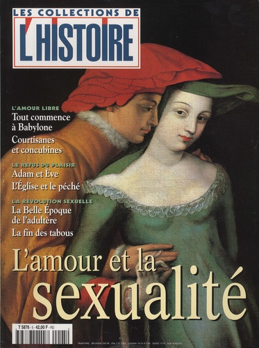 Les Collections de l'Histoire N° 5, juin 1999 : L'amour et la sexualité