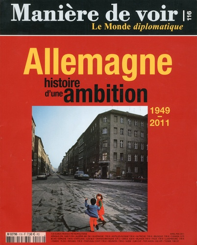 Manière de voir N° 116, avril-mai 2011 : Allemagne, histoire d?une ambition