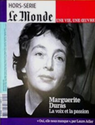 Le Monde. Hors-série. Une vie, une oeuvre N° 13, juillet 2012 : Marguerite Duras