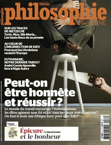 Philosophie Magazine N° 76, Février 2014 : Peut-on être honnête et réussir ?