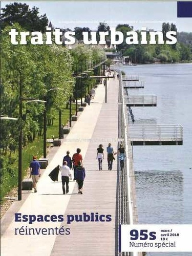Traits urbains N° 95, mars/avril 2018 : Espaces publics réinventés