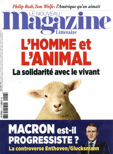 Le Nouveau Magazine Littéraire N° 6, juin 2018 : L'homme et l'animal. La solidarité avec le vivant