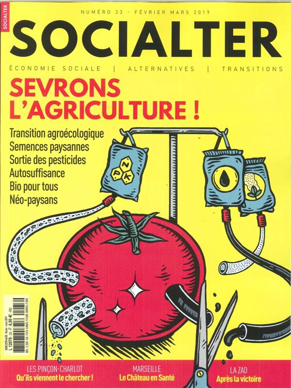 Socialter N° 33, février-mars 2019 : Sevrons l'agriculture !