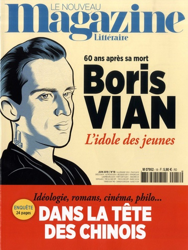 Le Nouveau Magazine Littéraire N° 18, juin 2019 : 60 ans après sa mort, Boris Vian. L'idole des jeun