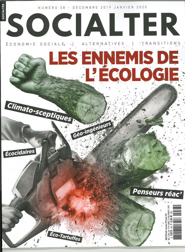 Socialter N° 38, décembre-janvier 2020 : Les ennemis de l'écologie