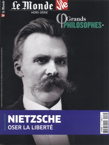Le Monde La Vie. Hors-série N° 9, janvier 2021 : Grands philosophes. Nietzsche, Oser la liberté