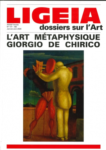 Ligeia N° 177-180, janvier-juin 2020 : L'art métaphysique. Giorgio de Chirico