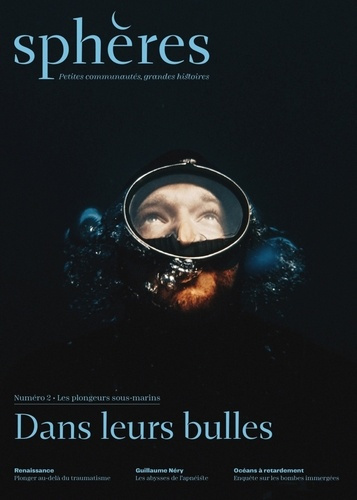 Sphères N° 2 : Les plongeurs sous-marins. Dans leurs bulles