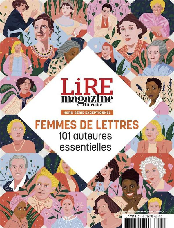 Lire Hors-série n° 6H, juillet-août-septembre 2021 : Femmes de lettres. 101 auteures essentielles