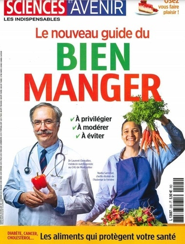 Sciences et avenir. Les indispensables N° 205, avril 2021 : Nouveau guide du bien manger