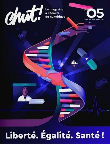 Chut ! N° 5, avril 2021 : Liberté, égalité, santé