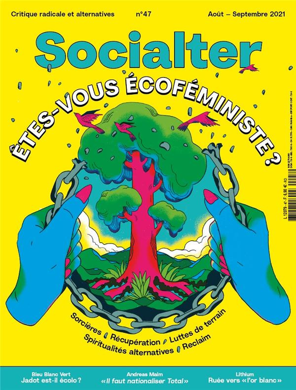 Socialter N° 47, août-septembre 2021 : Etes-vous écoféministe ?