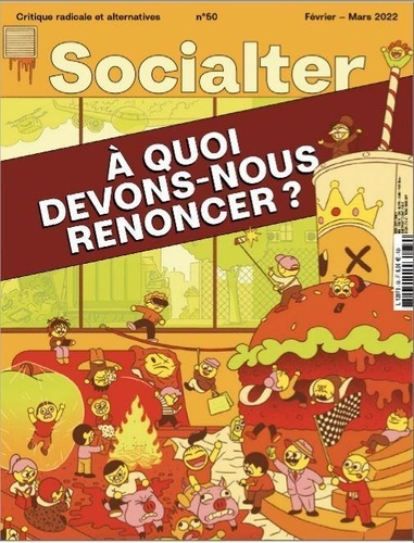 Socialter N° 50, février 2022 : A quoi devons-nous renoncer ?