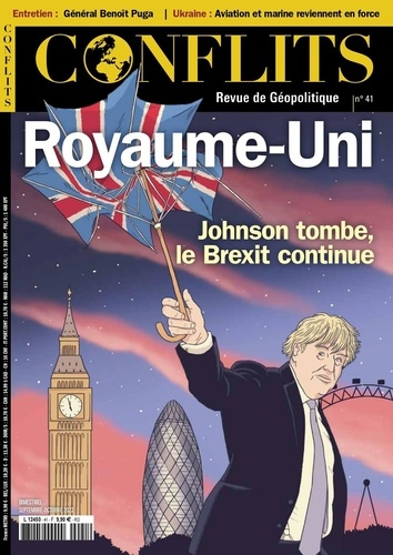 Conflits N° 41, septembre-octobre 2022 : Royaume-Uni : Johnson tombe, le Brexit continue