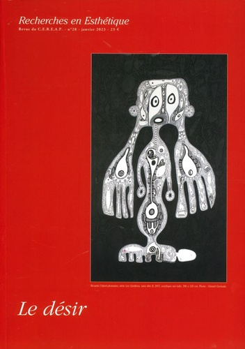Recherches en Esthétique N° 28, janvier 2023 : Désirer le désir