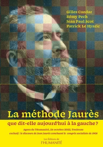 La méthode Jaurès, que dit-elle aujourd'hui à la gauche ? Exclusif : le discours de Jean Jaurès conc