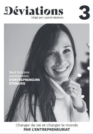 Les Déviations N° 3, septembre 2023 : Changer de vie et changer le monde par l'entrepreneuriat. Neuf