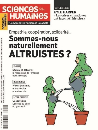 Sciences Humaines N° 368, mai 2024 : Empathie, coopération, solidarité…. Sommes-nous naturellement a