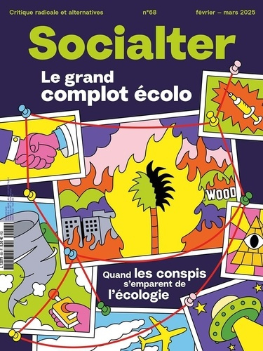 Socialter N° 68, février-mars 2025 : Le grand complot écolo