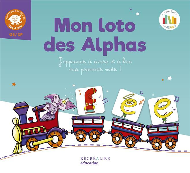 MON LOTO DES ALPHAS - LA METHODE DE LECTURE LES ALPHAS GS-CP