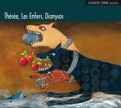 Thésée, Les enfers, Dionysos. 3 CD audio