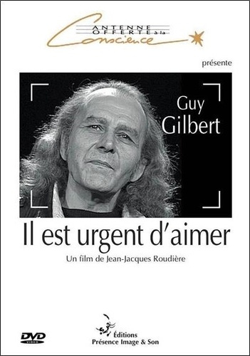 il est urgent d'aimer - guy gilbert