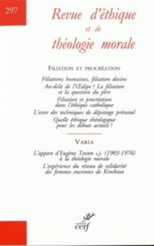 Revue d'éthique et de théologie morale N° 297, mars 2018 : Filiation et procréation
