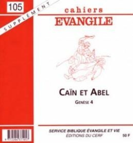 Cahiers Evangile n150 - Cain et Abel - supplément