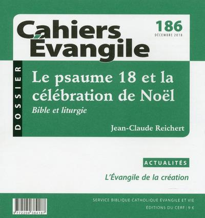 Cahiers Evangile N° 186 : Le psaume 18 et la célébration de Noël
