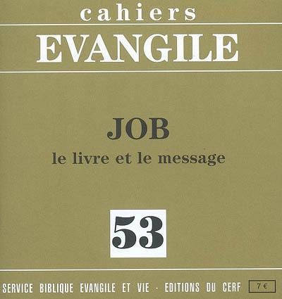 Cahiers Evangile N° 53 : Job. Le livre et le message