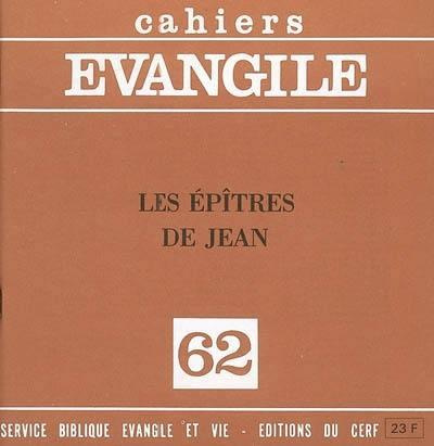 Cahiers Evangile N° 62 : Les épîtres de Jean
