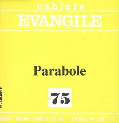 Cahiers Evangile N° 75 : Parabole