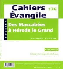 Cahiers Evangile N° 136, juin 2006 : Histoire d'Israël . Tome 4, Des Maccabés à Hérode le Grand