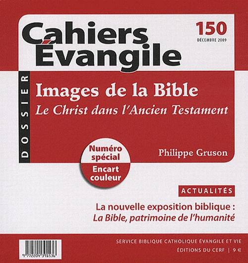 Cahiers Evangile N° 150, Décembre 2009 : Images de la Bible. Le Christ dans l'Ancien Testament