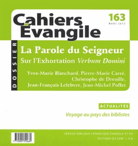 Cahiers Evangile N° 163, Mars 2013 : La Parole du Seigneur. Réflexions sur l'Exhortation Verbum Domi
