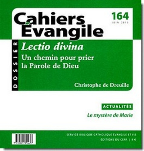 Cahiers Evangile N° 164, Juin 2013 : Lectio divina. Un chemin pour prier la Parole de Dieu