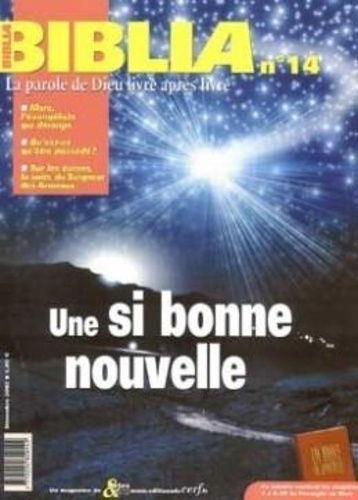 Biblia N° 14, Décembre 2002 : Une si bonne nouvelle