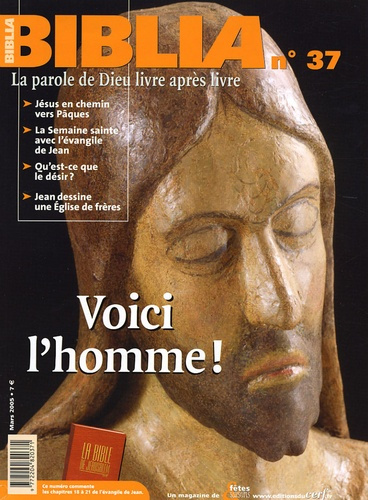 Biblia N° 37, Mars 2005 : Voici l'homme !
