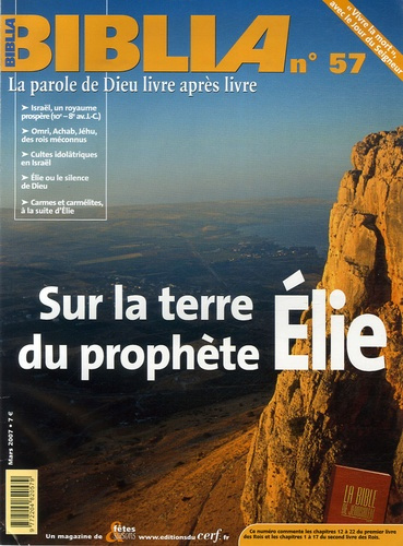 Biblia N° 57, Mars 2007 : Sur la terre du prophète Elie
