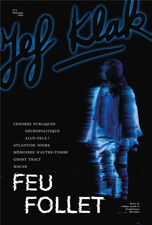 Jef Klak N° 8, printemps 2022 : Feu follet. Avec 1 CD audio