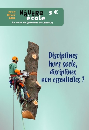 N'autre école N°17. Disciplines hors socle, disciplines non essentielles ?