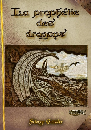 La prophétie des dragons. Nagila **