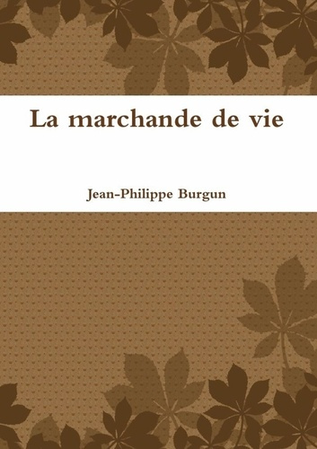 La marchande de vie