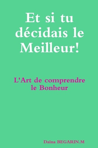 Et si tu décidais le Meilleur!