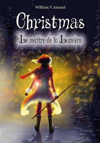 Christmas - Tome 1 - Le maître de la Lumière. Tome 1 - Le maître de la Lumière
