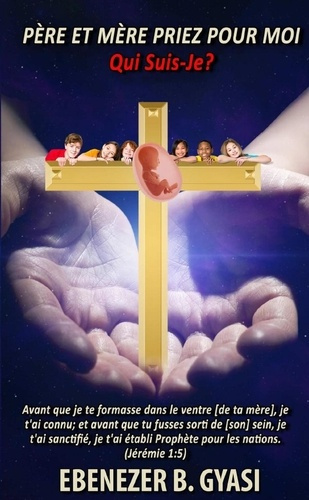 Père Et Mère Priez Pour Moi: Qui Suis-Je?