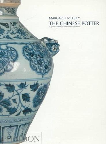 The chinese potter. A pratical history of Chinese ceramics, édition en langue anglaise, 3e édition